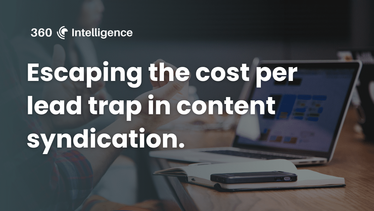 Escaping the cost per lead trap in content syndication
