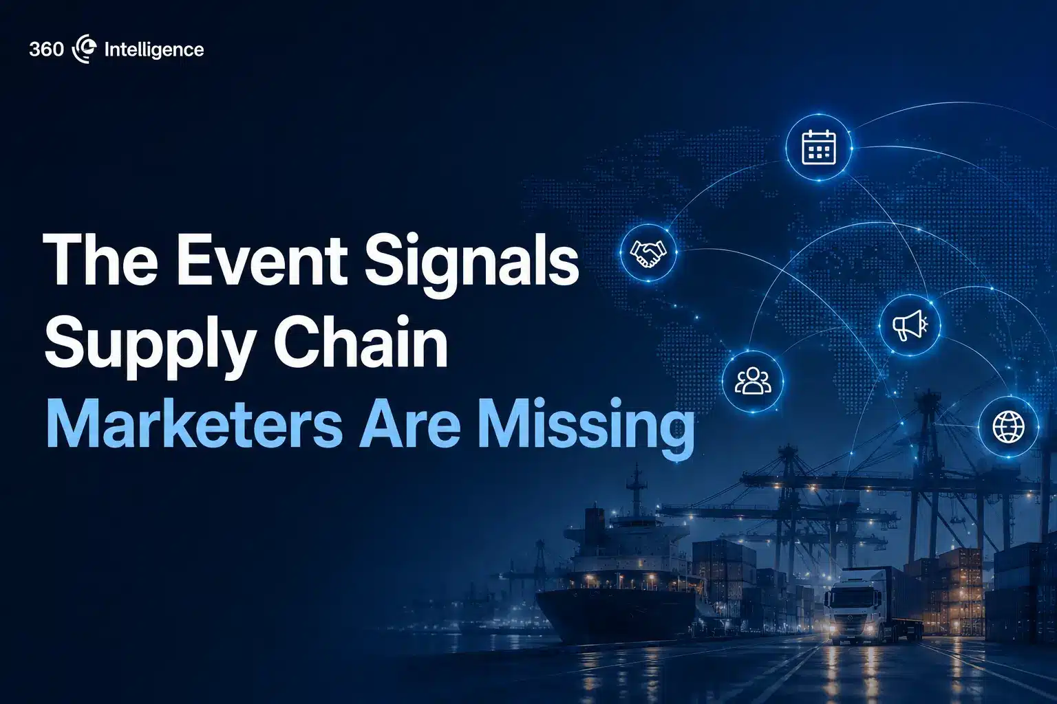 The Event Signals Supply Chain Marketers Are Missing